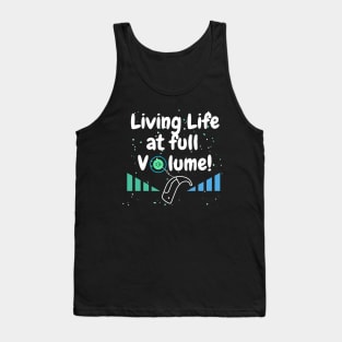 Living Life At Full Volume | Cochlear Implant Tank Top